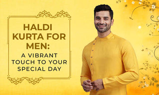 Haldi Kurta for Men: A Vibrant Touch To Your Special Day