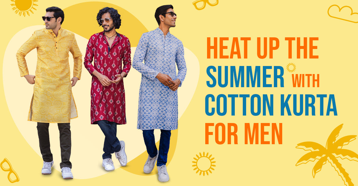 Heat Up The Summer With Cotton Kurta For Men – The Kurta Company