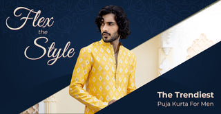 Flex The Style: The Trendiest Puja Kurta For Men